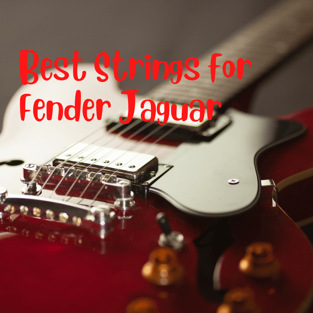 best strings for fender jaguar