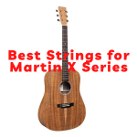 Best Strings for Martin X Series