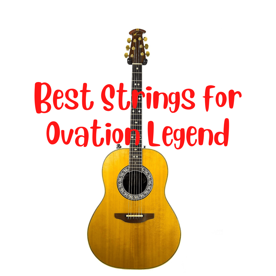 best strings for ovation legend