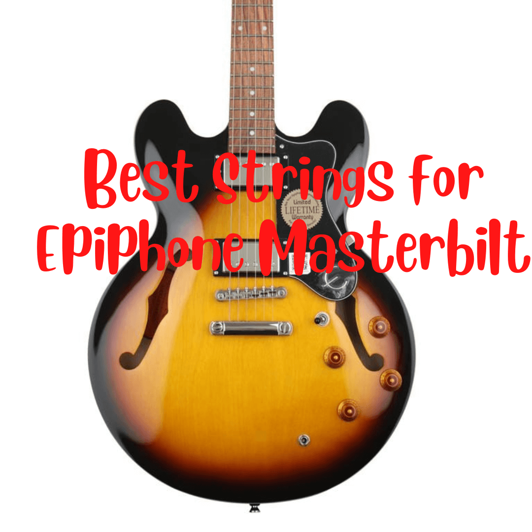 best strings for epiphone masterbilt
