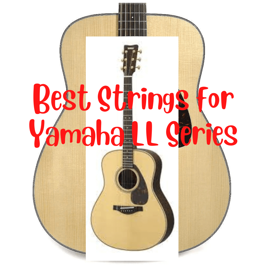 best strings for yamaha LL
