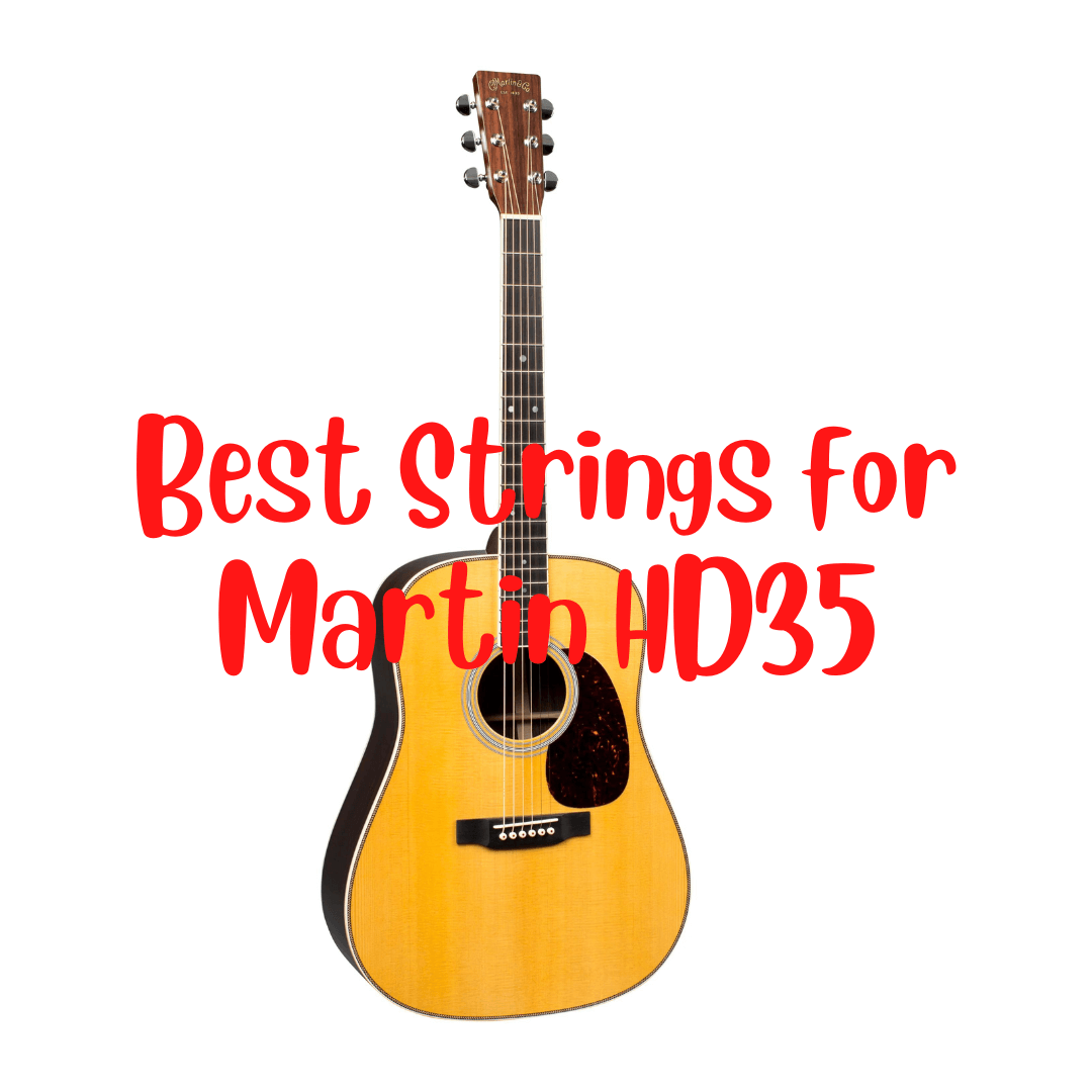 best strings for martin HD35